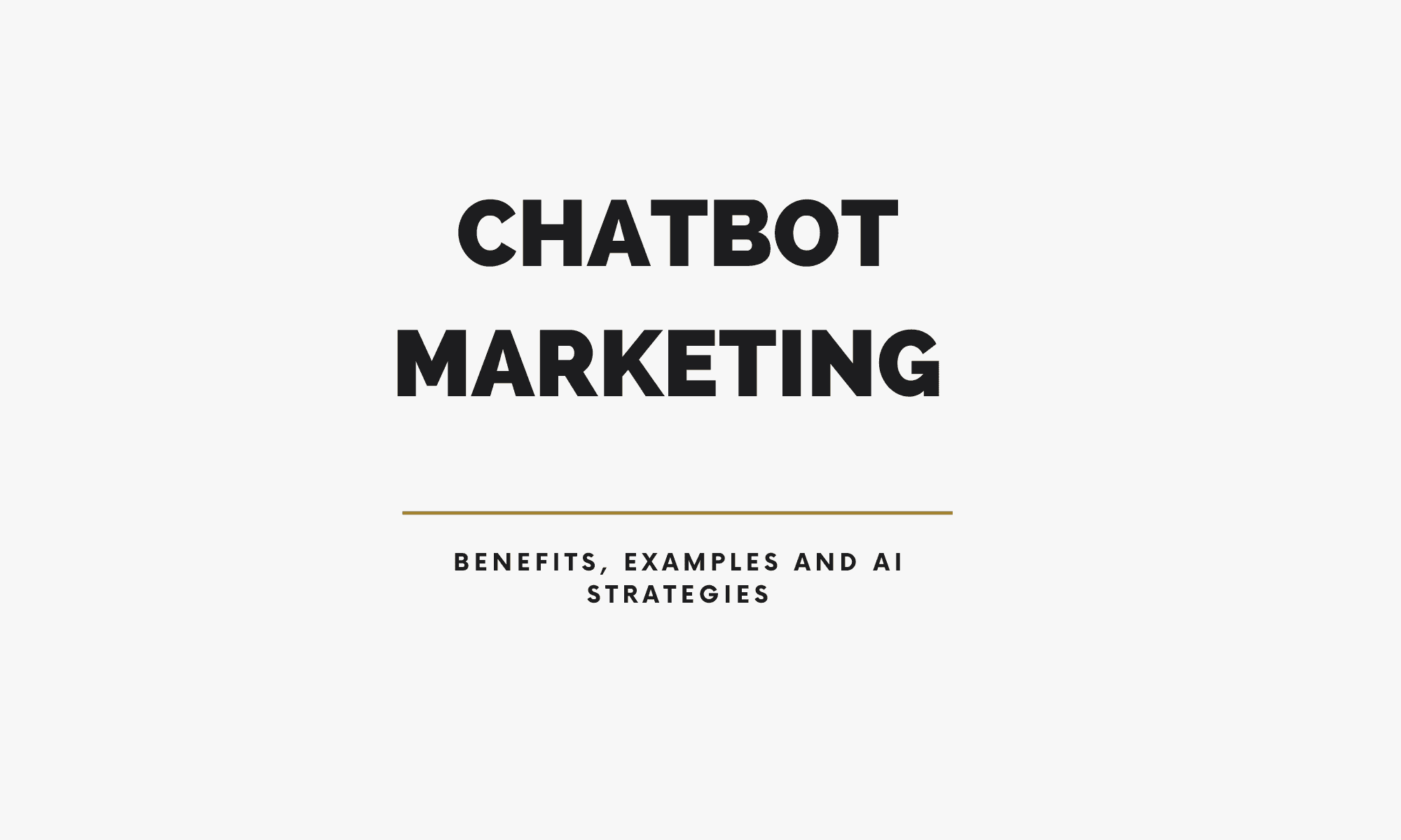 Chatbot marketing - examples, benefits and AI strategies