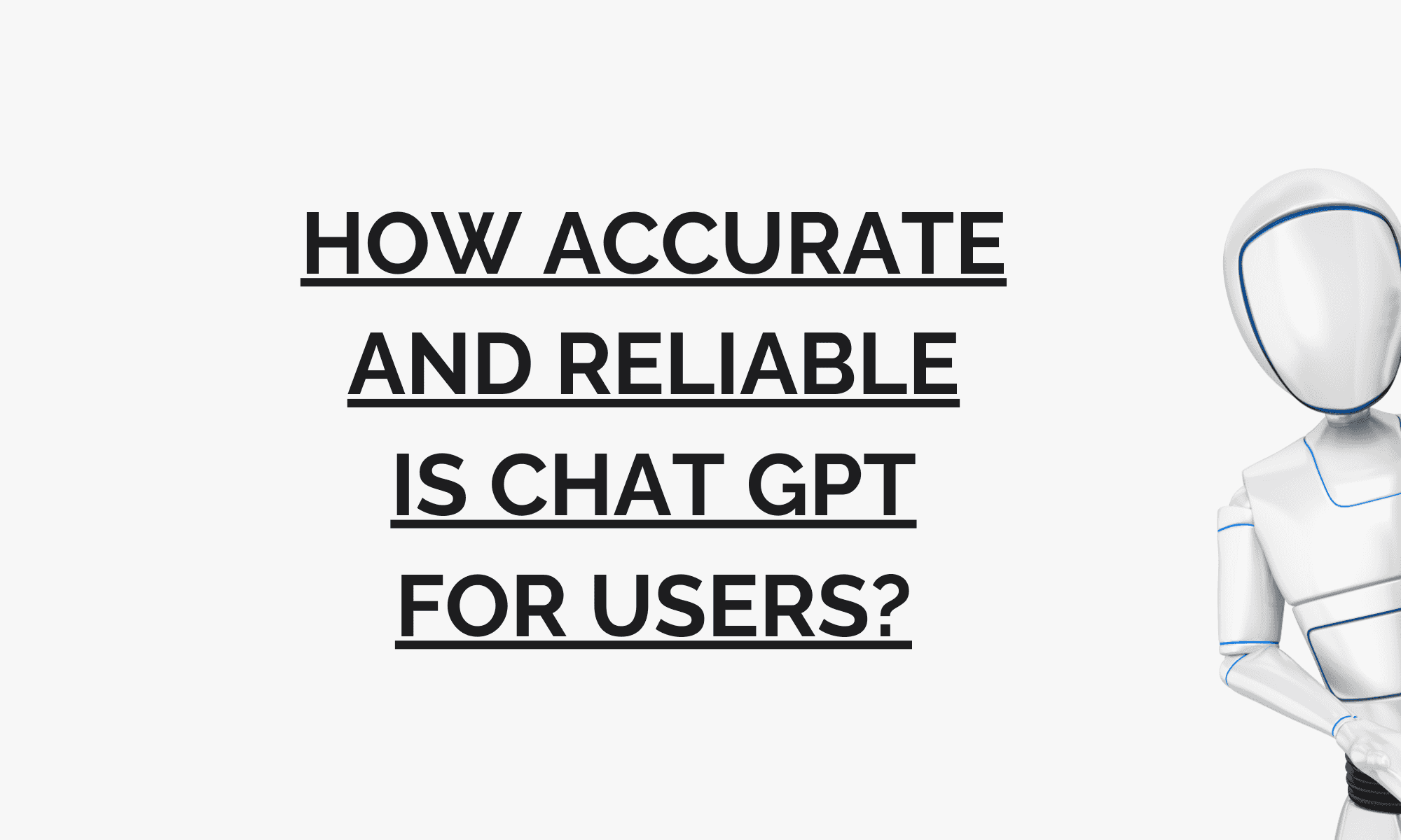 How accurate and reliable is ChatGPT for users?