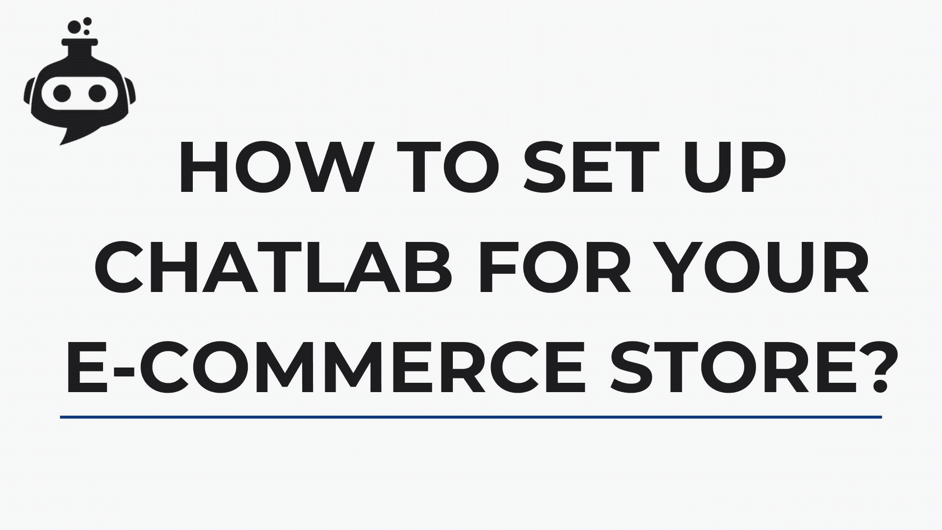 How to Set Up ChatLab for Your E‑Commerce Store