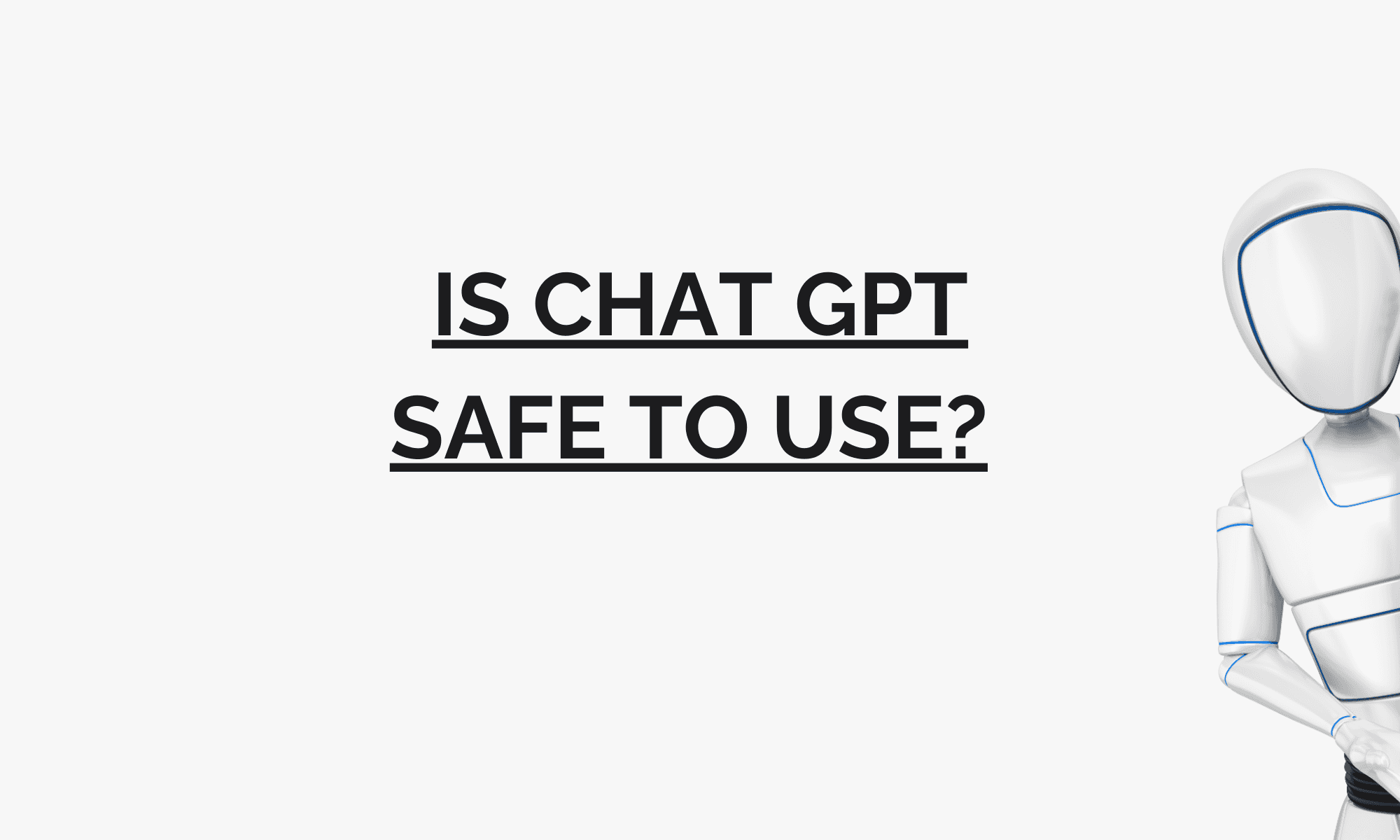 Is ChatGPT safe to use?