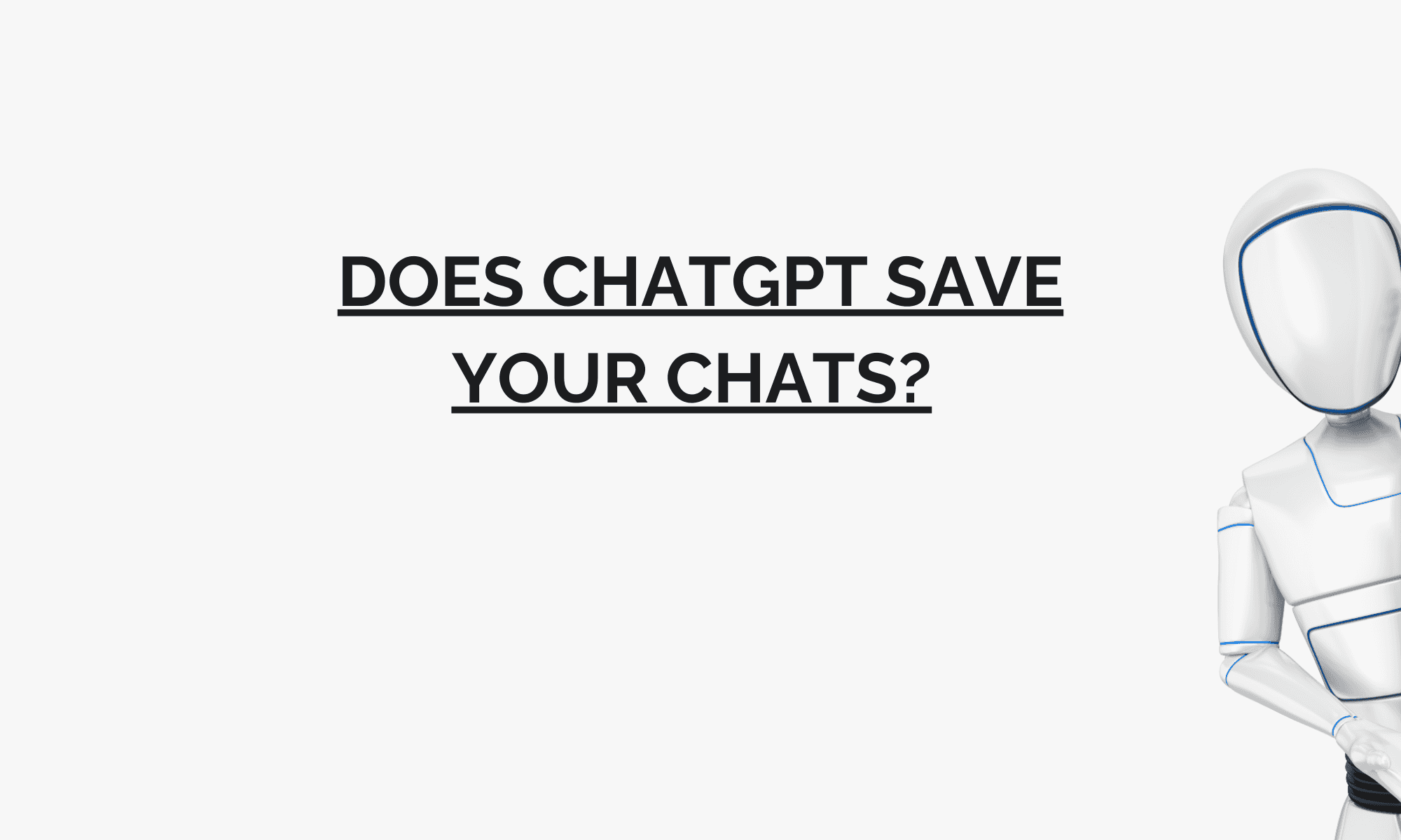 Does ChatGPT save your chats?