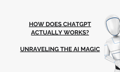 How does ChatGPT actually work? Unraveling the AI magic