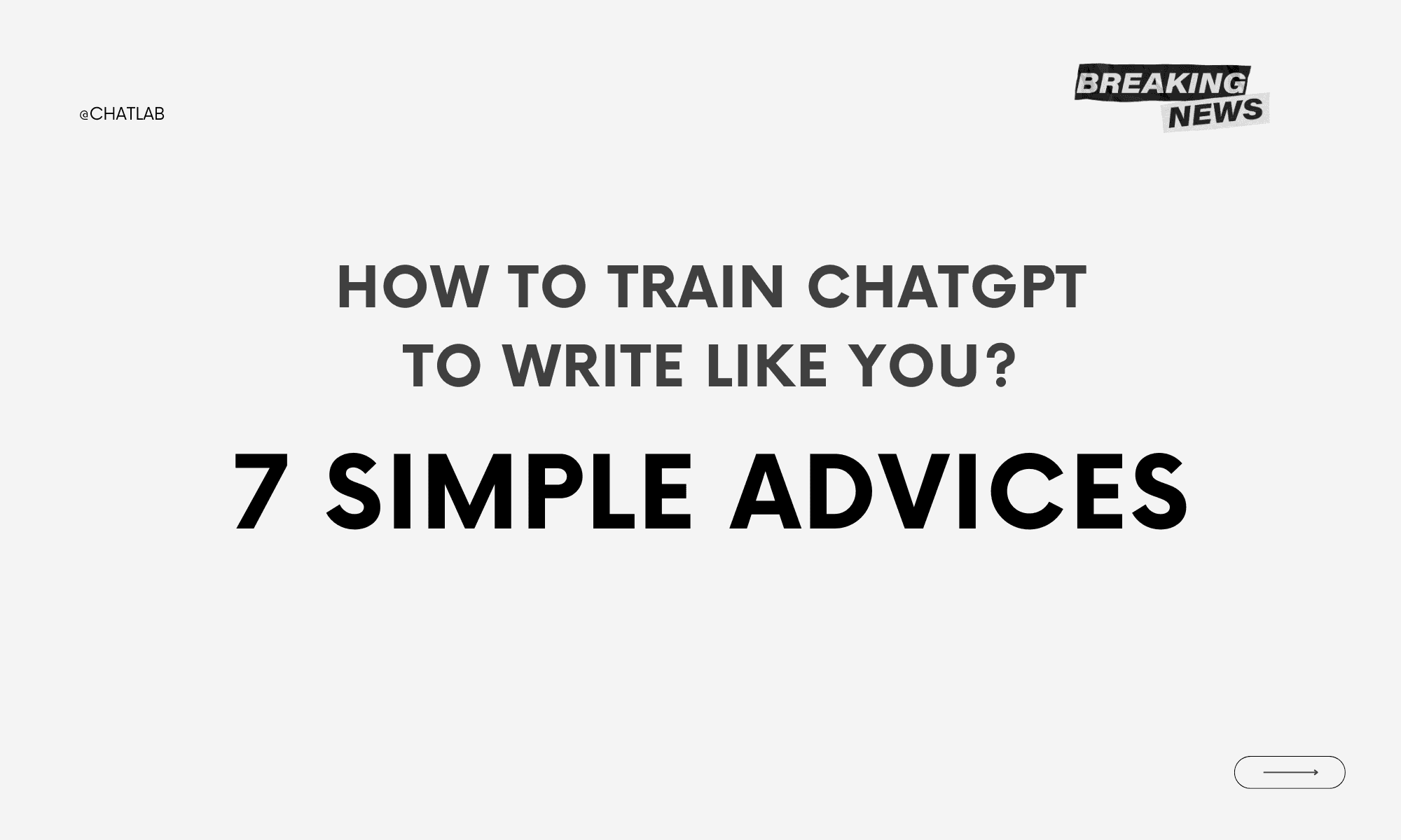 How to train ChatGPT to write like you? 7 simple advices